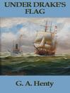 Under Drake's Flag (eBook)